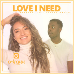 Love I Need (feat. Kirrah Amosa)