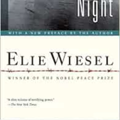 ACCESS EPUB 💛 Night (Night) by Elie Wiesel,Marion Wiesel EBOOK EPUB KINDLE PDF