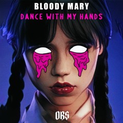 OBS - Bloody Mary (Dance With My Hands)