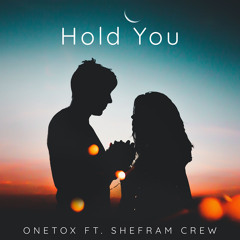 Hold You (feat. Shefram Crew)