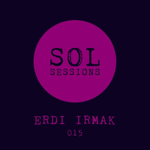 SOL Sessions 015 - Erdi Irmak