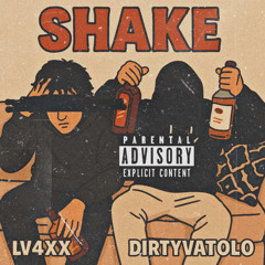 Shake (feat. DirtyVatolo)