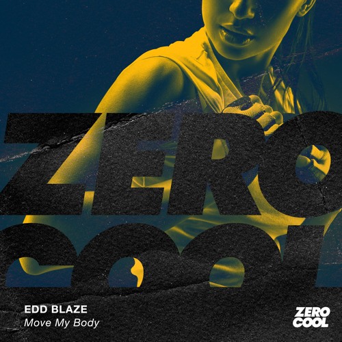 Edd Blaze - Move My Body (Radio Edit)