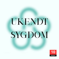 Gruppe 4 - Ukendt sygdom