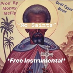 No Saints (Instr) Produced By Money McFly