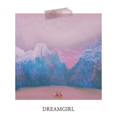 Dream Girl (feat. Razyboyocean)