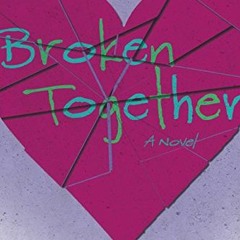 [Access] [EBOOK EPUB KINDLE PDF] Broken Together by  K.L. Gilchrist 💏