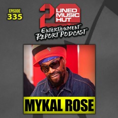 EPISODE #335 MYKAL ROSE