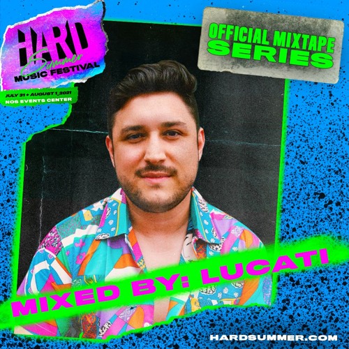 HSMF 2021 Official Mixtape Series: Lucati (EARMILK Premiere)