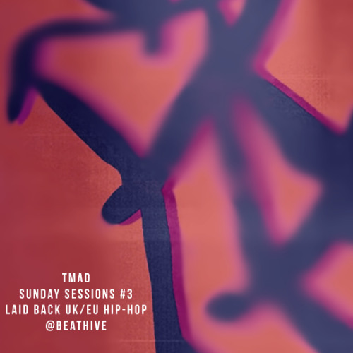 Sunday Sessions Vol.3 [10Aug] Laid Back UK/EU Hip Hop