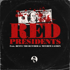 Red Presidents (feat. Benny the Butcher & Meyhem Lauren)