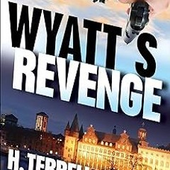 )% Wyatt's Revenge: A Matt Royal Mystery (Matt Royal Mysteries Book 4) BY: H. Terrell Griffin (