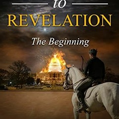 [Get] [EBOOK EPUB KINDLE PDF] The Road To Revelation: The Beginning by  Clifford T. W