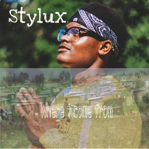 Stylux-where I Come From