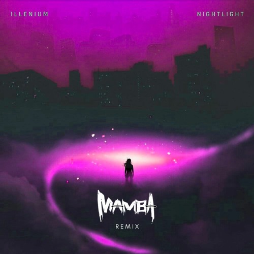 ILLENIUM - Nightlight (MAMBA Remix)