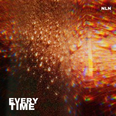 Every Time (Prod. NLN)