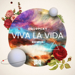 Coldplay - Viva La Vida (DEXII Remix)