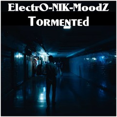 ElectrO-NIK-MoodZ - Tormented