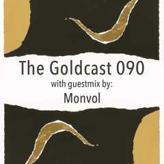 The Goldcast 090 (Sep 17, 2021) with guestmix by Monvol