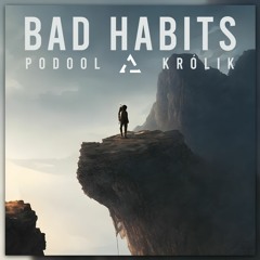 Podool & Królik - Bad Habits