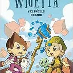 FREE EPUB 📥 Wigetta y el báculo dorado (Spanish Edition) by Vegetta777Willyrex EBOOK