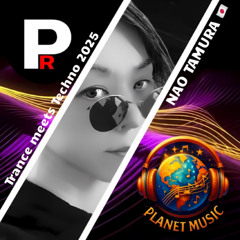Trance meets Techno 2025 / Profoundradio meets PLANET MUSIC / NAO TAMURA