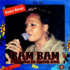 Sister Nancy - Bam Bam (GROCK DUBZ 600 FOLLOWER SPESH) [FREE DL]