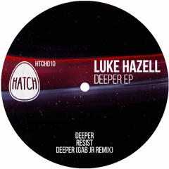 Luke Hazell - Resist (Original Mix)