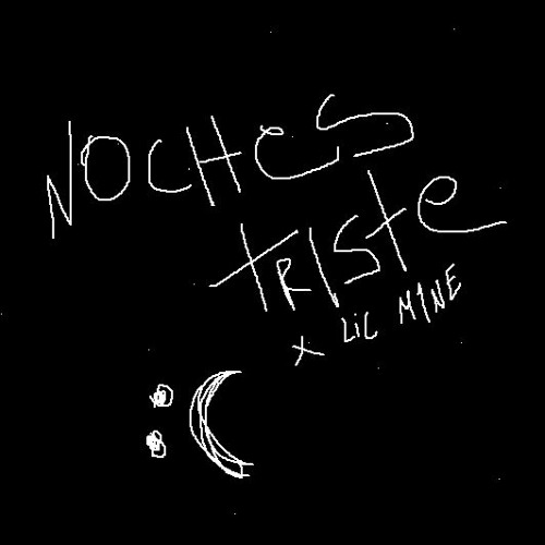 Lil m1n3 - Noches Triste