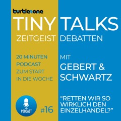 Turtlezone Tiny Talks - Retten wir so wirklich den Einzelhandel?