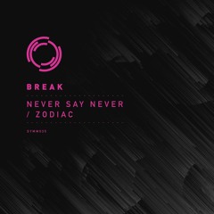 Break - Never Say Never