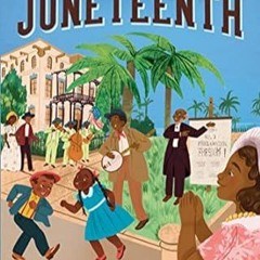 🥭Get# (PDF) The History of Juneteenth A History Book for New Readers (The History