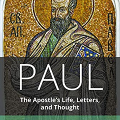 ACCESS PDF 📝 Paul: The Apostle's Life, Letters, and Thought by  E. P. Sanders EPUB K