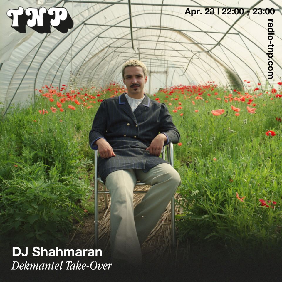 DJ Shahmaran @ Dekmantel x Radio TNP 23.04.2022