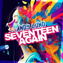 Andy Lund - Seventeen Again