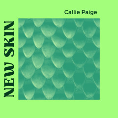 Callie Paige - New Skin