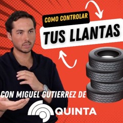 Como Controlar las tus Llantas con Miguel Gutiérrez de Quinta