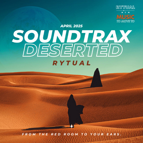 soundtrax - DESERTED (April 2025, vol. 2)