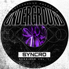 SYNCRO - UNDERGROUND SESSIONS VOL.1