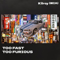 Too Fast Too Furious