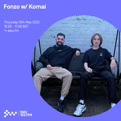 Fonzo w/ Komai 12TH MAY 2022