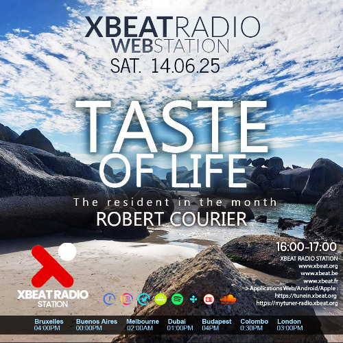 The Taste of Life June 2025 by Robert Courier On Xbeat Radio Station