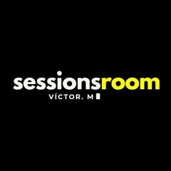 sessionsroom#4 Víctor. m