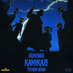 GRAVEDGR - Kamikaze (Thyron Remix)