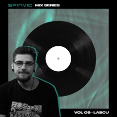 SpinVid Mix Series | Volume 09 | Lascu