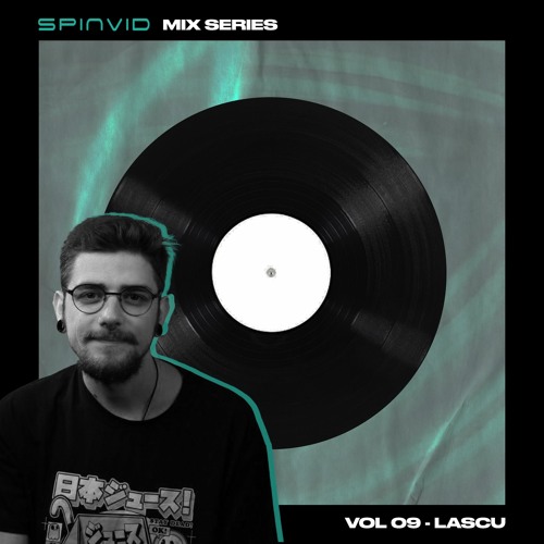SpinVid Mix Series | Volume 09 | Lascu