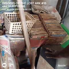 Nubiphone - Diggers Of The Lost Ark - Episode #15 (monthly show on Rinse FM, 18 of June 2023)