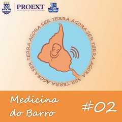 #02 - Medicina Do Barro - Pajé Jaçanã
