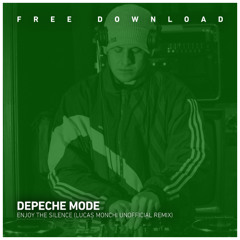 FREE DOWNLOAD: Depeche Mode - Enjoy The Silence (Lucas Monchi Unofficial Remix)