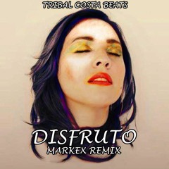 Carla Morrison - Disfruto (Markex Remix 2020) [Tribal Costa Beats]